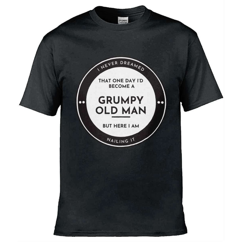 Teemarkable! Grumpy Old Man Nailing It T-Shirt